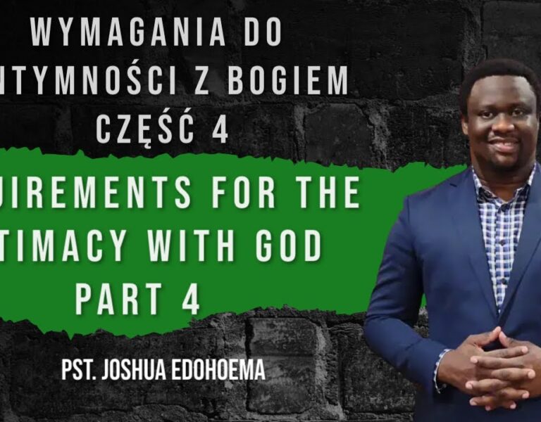 REQUIREMENTS FOR THE INTIMACY WITH GOD (4)